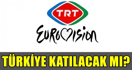 2012'DEN BU YANA TRKYE'NN KATILMADII EUROVISION LE LGL SON KARARI TRT AIKLAYACAK!..