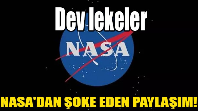NASA'DAN OKE EDEN PAYLAIM!