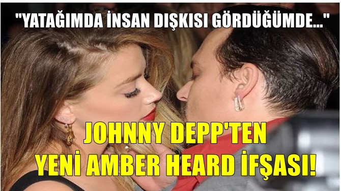 JOHNNY DEPP'TEN  YEN AMBER HEARD FASI! 