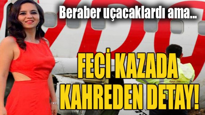 FEC KAZADA KAHREDEN DETAY!