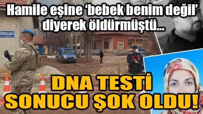 DNA TEST SONUCU OK OLDU! 