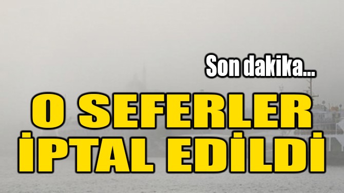O SEFERLER PTAL EDLD!