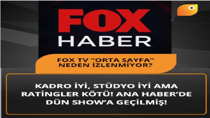 FOX TV ORTA SAYFA NEDEN ZLENMYOR?