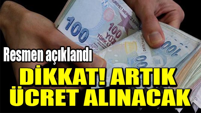 DKKAT! ARTIK  CRET ALINACAK