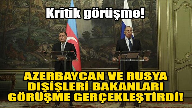 AZERBAYCAN VE RUSYA DILER BAKANLARI GRME GEREKLETRD!