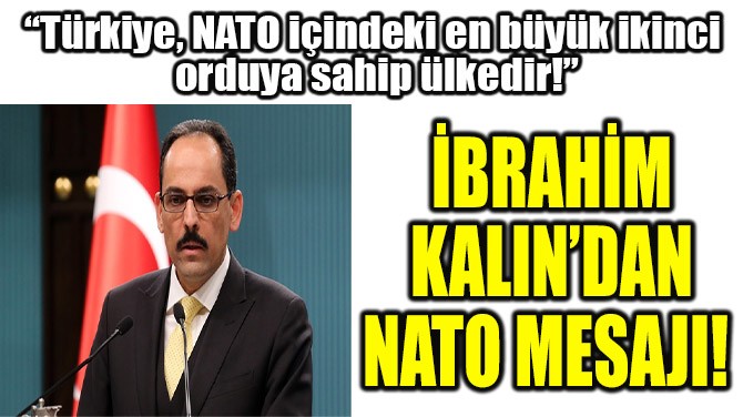 BRAHM KALINDAN NATO MESAJI! 