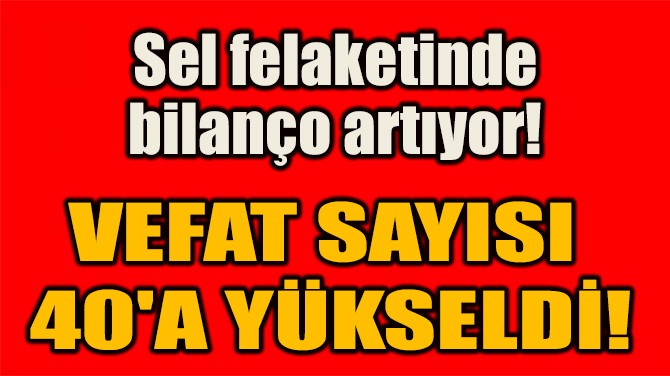 VEFAT SAYISI  40'A YKSELD!