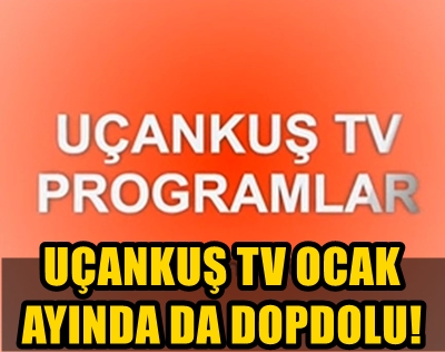 UANKU TV, OCAK AYINDA YNE DOPDOLU!.. TE YEN TANITIM!..