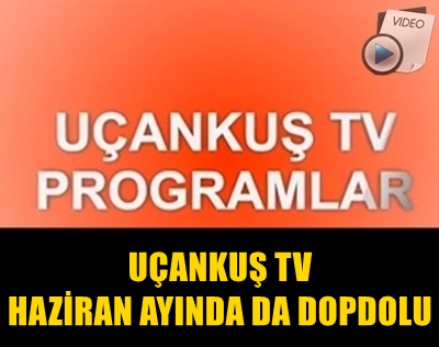 UANKU TV, HAZRAN AYINDA YNE DOPDOLU!.. TE YEN TANITIM!..
