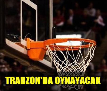 FLA! FIBA, EURO CHALLENGE FNAL FOUR ORGANZASYONUNU TRABZON'DA YAPILACAINI AIKLADI!..