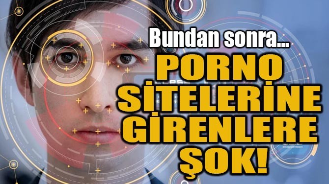 PORNO SİTELERİNE GİRENLERE ŞOK!