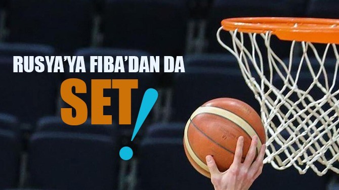 RUSYA’YA FIBA’DAN DA SET!
