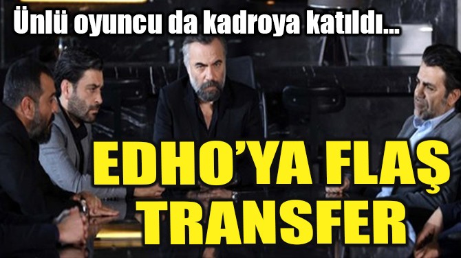 EDHO'YA FLA TRANSFER!