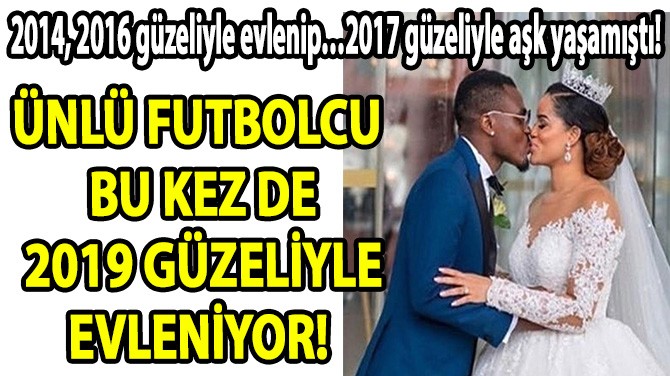 NL FUTBOLCU BU KEZ DE 2019 GZELYLE EVLENYOR! 