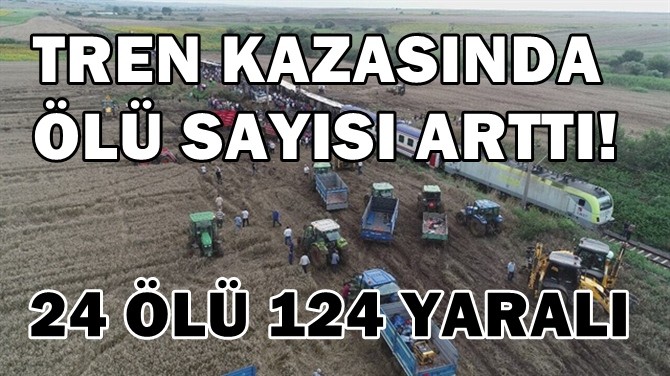 TREN KAZASINDA L SAYISI ARTTI!