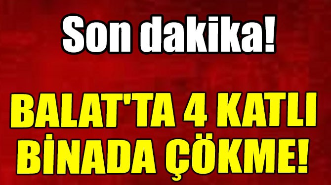 BALAT'TA 4 KATLI  BİNADA ÇÖKME! 