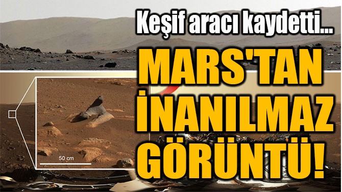 MARS'TAN  İNANILMAZ  GÖRÜNTÜ!  