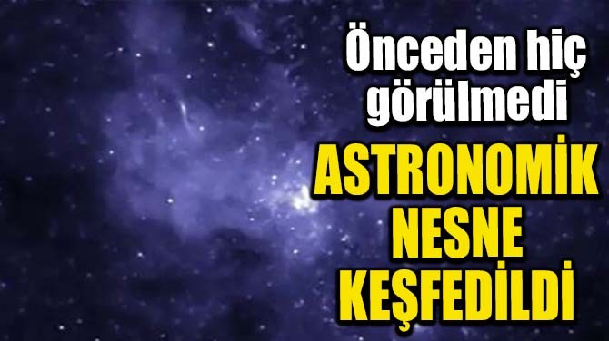 ASTRONOMK BR NESNE KEFEDLD
