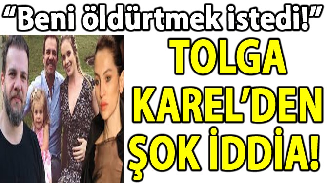 TOLGA KARELDEN  OK DDA! 