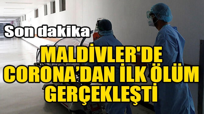 MALDVLER'DE CORONA NEDENYLE LK LM GEREKLET!
