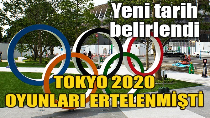 2020 TOKYO OLİMPİYATLARININ TARİHİ BELLİ OLDU
