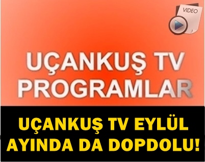 UANKU TV, EYLL AYINDA YNE DOPDOLU!.. TE YEN TANITIM!..
