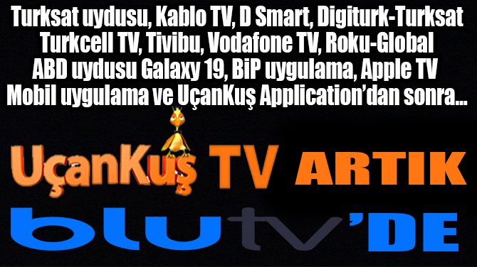 UANKU TV ARTIK BLU TVDE!