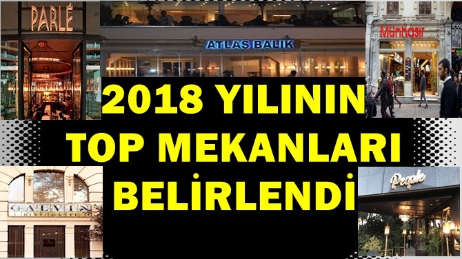 2018'N TOP MEKANLARI BELRLEND!